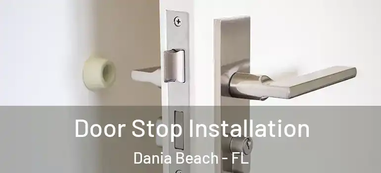  Door Stop Installation Dania Beach - FL