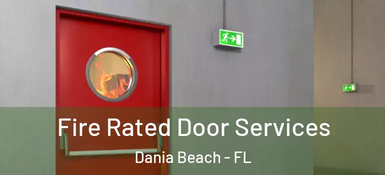  Fire Rated Door Services Dania Beach - FL