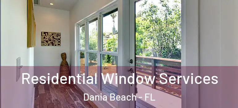  Residential Window Services Dania Beach - FL
