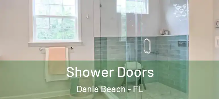  Shower Doors Dania Beach - FL