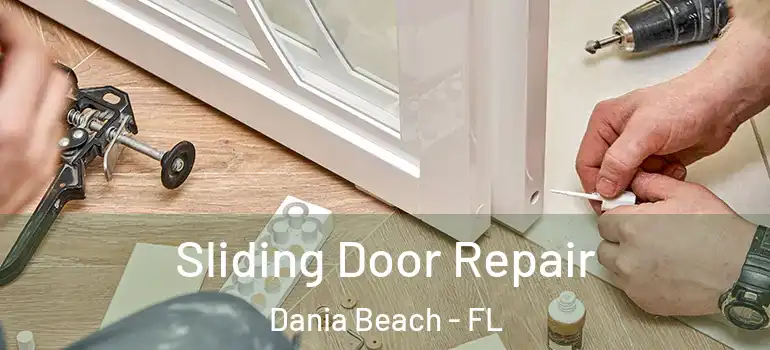  Sliding Door Repair Dania Beach - FL