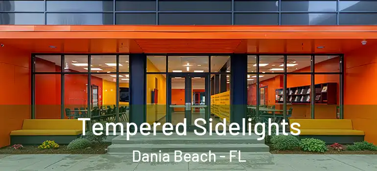  Tempered Sidelights Dania Beach - FL